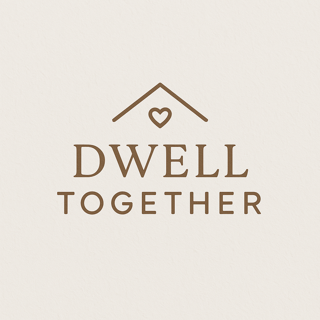 Dwell Together